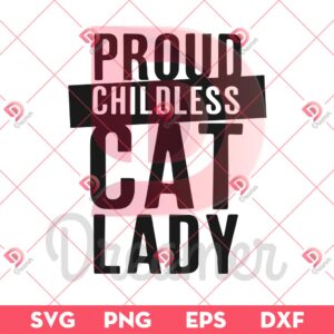 Proud Childless Cat Lady SVG PNG, 2024 Election SVG PNG