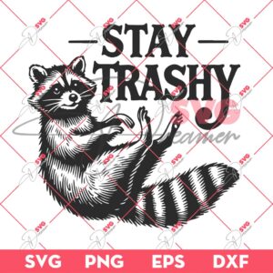 Raccoon Stay Trashy SVG, Raccoon SVG