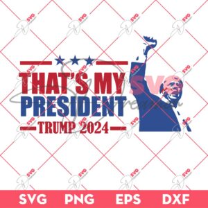 Bundle Trump Assassination PNG, Trump Shooting PNG, Trump Fight PNG Bundle (Over 100+ Designs) 148 Thats My President Trump 2024 SVG, Trump Shooting SVG, Trump Fight SVG