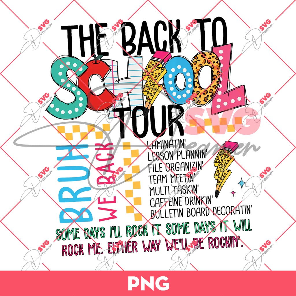 The Back To School Tour PNG, Teacher PNG, Bruh We Back To School PNG 2 The Back To School Tour PNG, Teacher PNG, Bruh We Back To School PNG