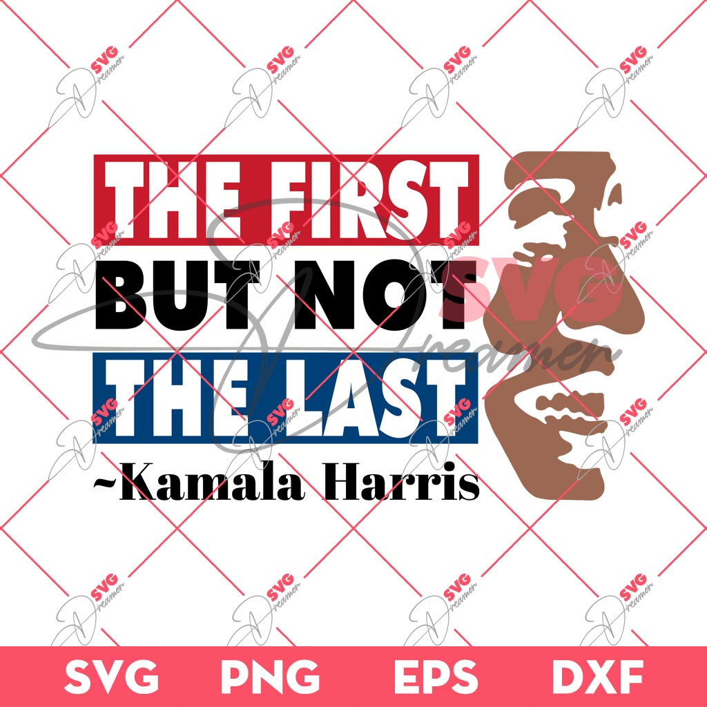 The First But Not The Last Kamala Harris SVG PNG, Madam Vice President SVG PNG, Kamala Harris 2024 SVG PNG 2 The First But Not The Last Kamala Harris SVG PNG Madam Vice President SVG PNG Kamala Harris 2024 SVG PNG