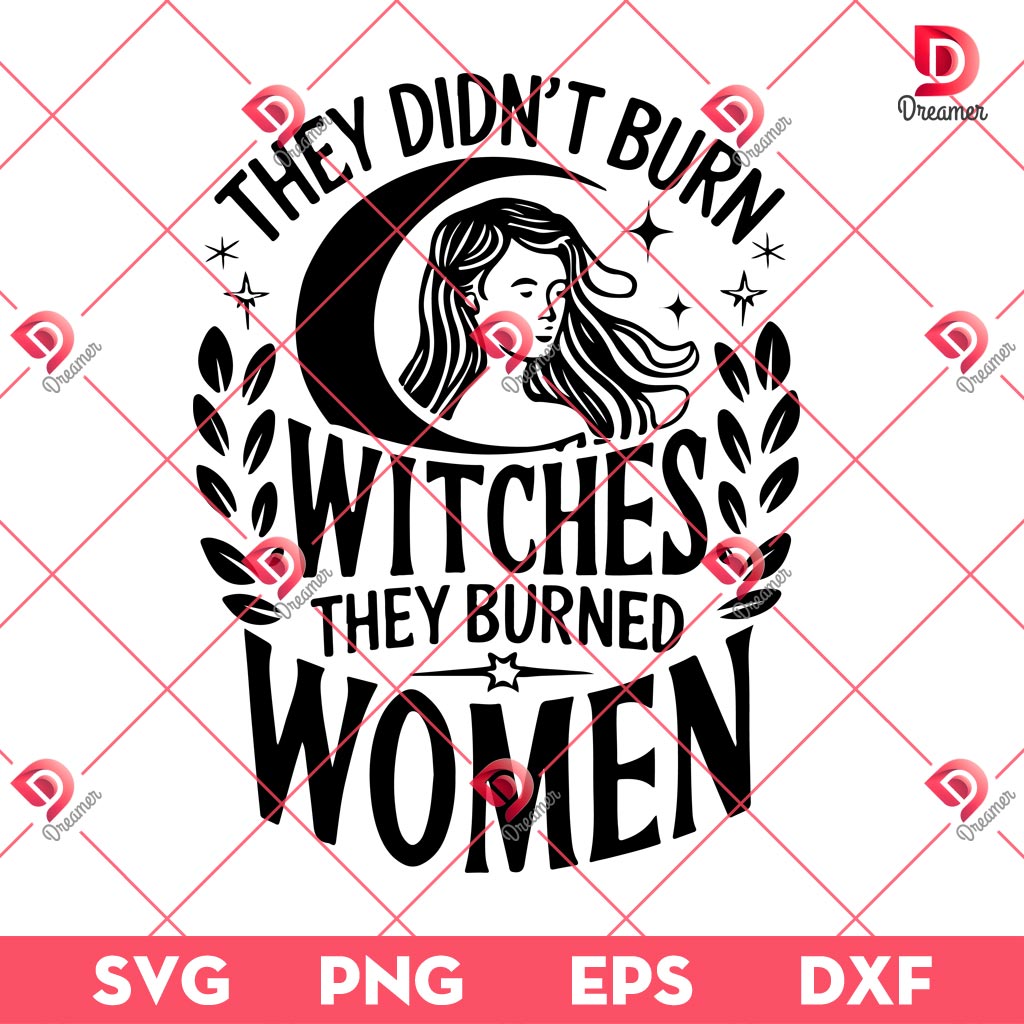 They Didn't Burn Witches They Burned Women SVG PNG, Retro Girl Power SVG PNG 1 They Didn't Burn Witches They Burned Women SVG PNG, Retro Girl Power SVG PNG