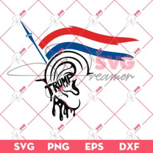 Trump Assassination Attempt 2024 SVG, Trump Bloody Ear SVG, Trump Shot 2024 SVG
