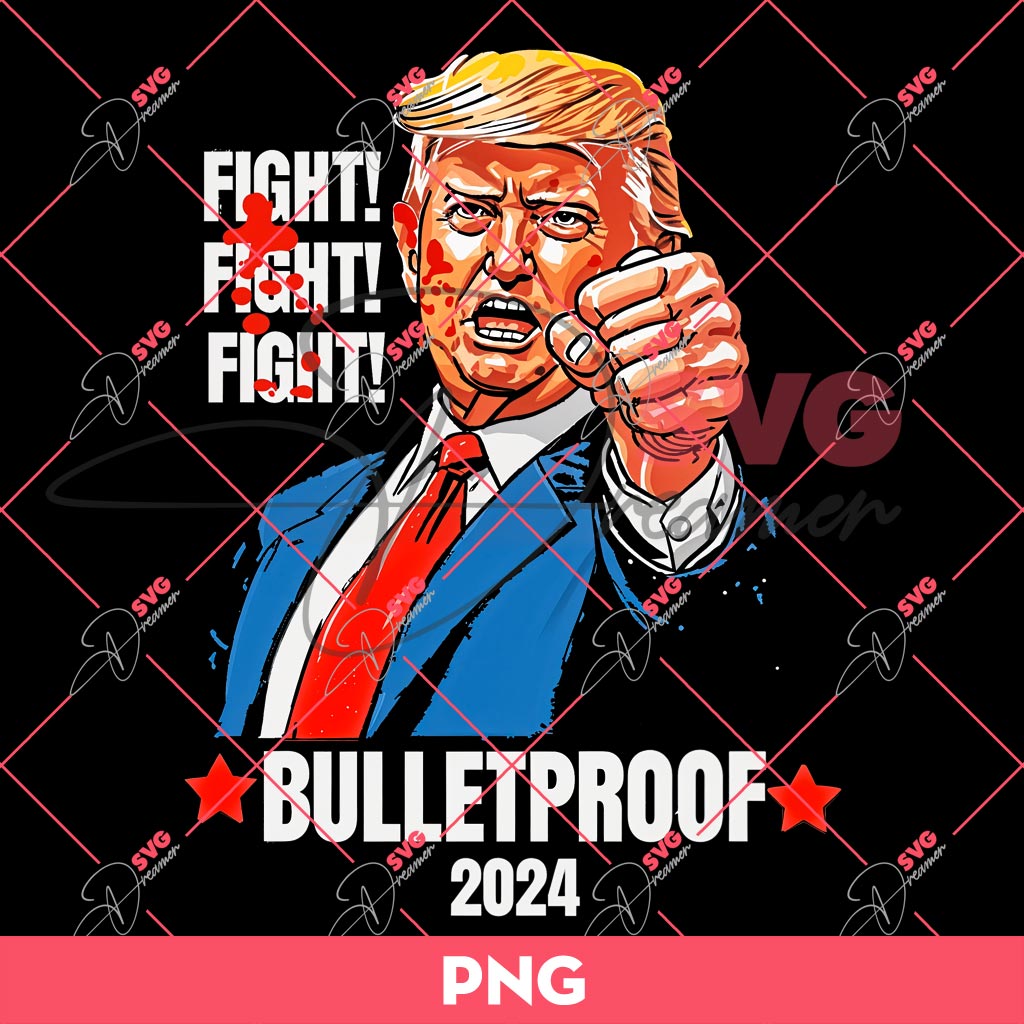 Bundle Trump Assassination PNG, Trump Shooting PNG, Trump Fight PNG Bundle (Over 100+ Designs) 95 Trump Fight Fight Fight Bulletproof PNG, Trump 2024 PNG, Trump Shooting Bleed Ear PNG