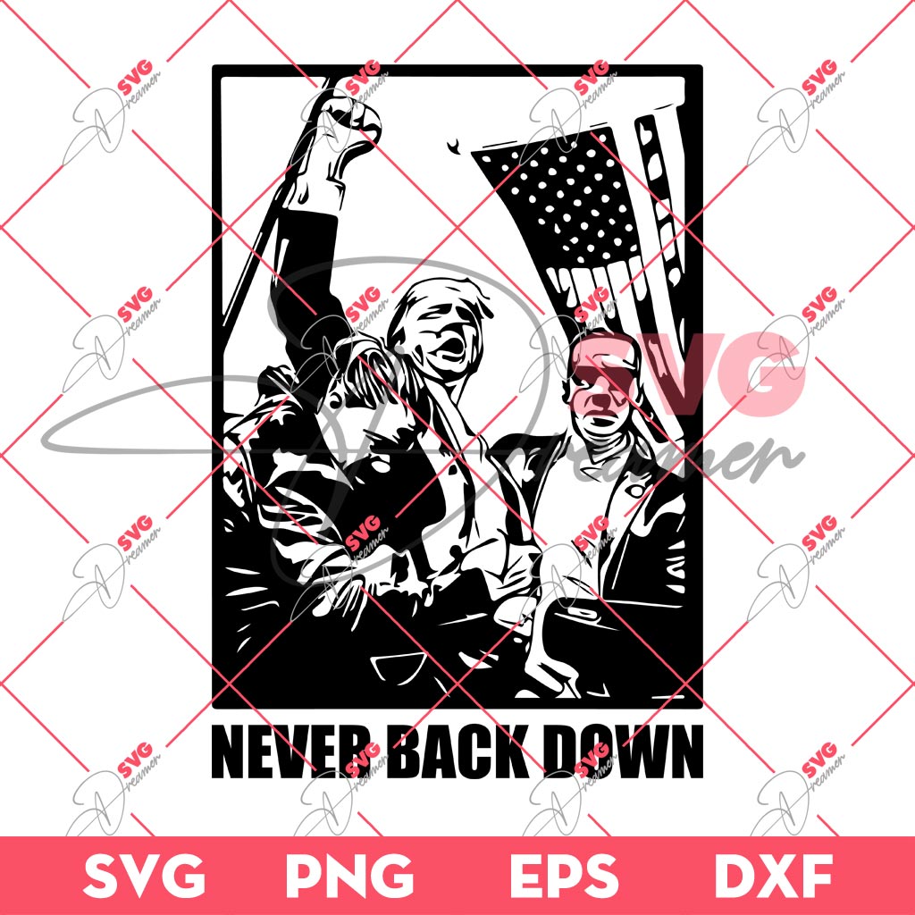 Bundle Trump Assassination PNG, Trump Shooting PNG, Trump Fight PNG Bundle (Over 100+ Designs) 100 Trump Never Back Down PNG SVG, Trump Rally Shooting PNG SVG
