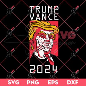 Trump Vance 2024 SVG PNG, President Trump 2024 SVG PNG, Election 2024 SVG PNG