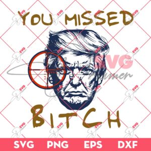 Bundle Trump Assassination PNG, Trump Shooting PNG, Trump Fight PNG Bundle (Over 100+ Designs) 151 Trump You Missed Bitch SVG, Trump Shooting SVG, Fight President Donald Trump 2024 SVG