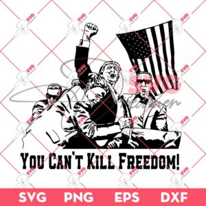 Bundle Trump Assassination PNG, Trump Shooting PNG, Trump Fight PNG Bundle (Over 100+ Designs) 159 You Cant Kill Freedom SVG, Trump Assassination 2024 SVG, President Trump SVG PNG