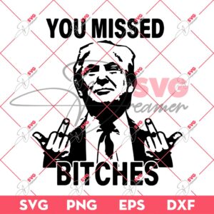 Bundle Trump Assassination PNG, Trump Shooting PNG, Trump Fight PNG Bundle (Over 100+ Designs) 152 You Missed Me Bitch SVG, President Trump 2024 SVG, Trump Shot SVG