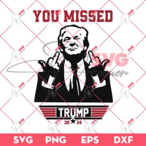 Bundle Trump Assassination PNG, Trump Shooting PNG, Trump Fight PNG Bundle (Over 100+ Designs) 135 You Missed Trump PNG SVG, Trump Rally Shooting SVG PNG, Trump Assassination 2024 SVG PNG