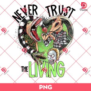 Beetlejuice PNG, Never Trust The Living PNG