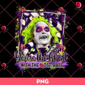 Beetlejuice PNG, You Are The Ghost With The Most Babe PNG, Halloween PNG