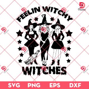 Feeling Witchy Witches SVG PNG, Funny Witches Halloween SVG PNG