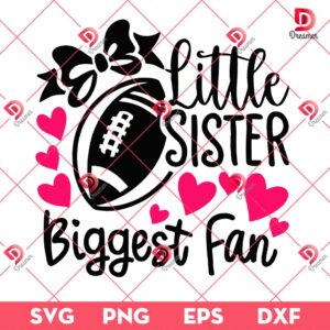 Little Sister Biggest Fan Football SVG PNG, Family Football Fan SVG PNG
