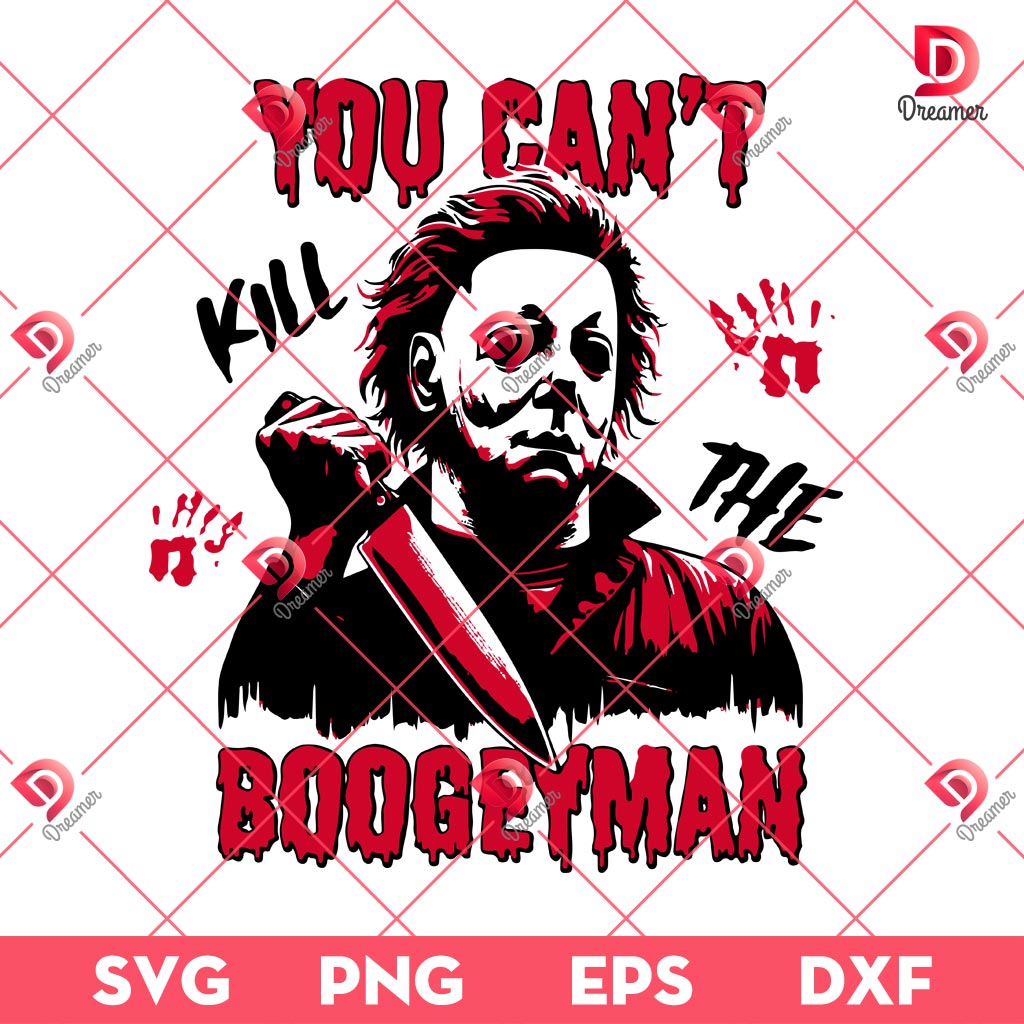 Michael Myers You Can't Kill The Boogeyman SVG PNG, Horror Characters Halloween SVG PNG 1 Michael Myers You Can't Kill The Boogeyman SVG PNG, Horror Characters Halloween SVG PNG