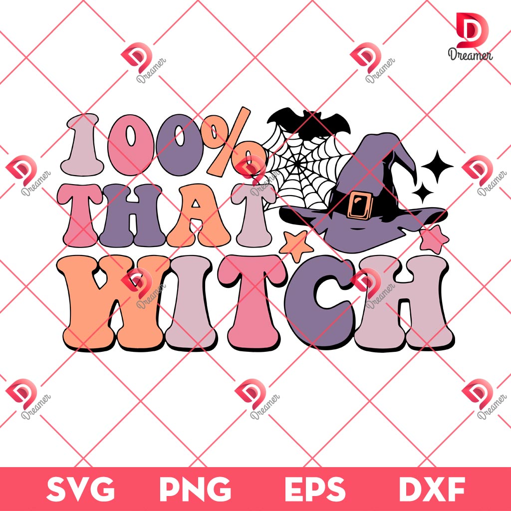 One Hundred Percent That Witch SVG PNG, Witches Halloween SVG PNG 1 One Hundred Percent That Witch SVG PNG, Witches Halloween SVG PNG