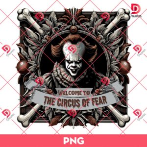 Pennywise Welcome To The Circus Of Fear PNG, Halloween Horror Characters PNG
