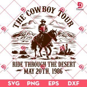 The Cowboy Tour Ride Through The Desert SVG PNG, Cowboy Tour May 20th 1986 SVG PNG