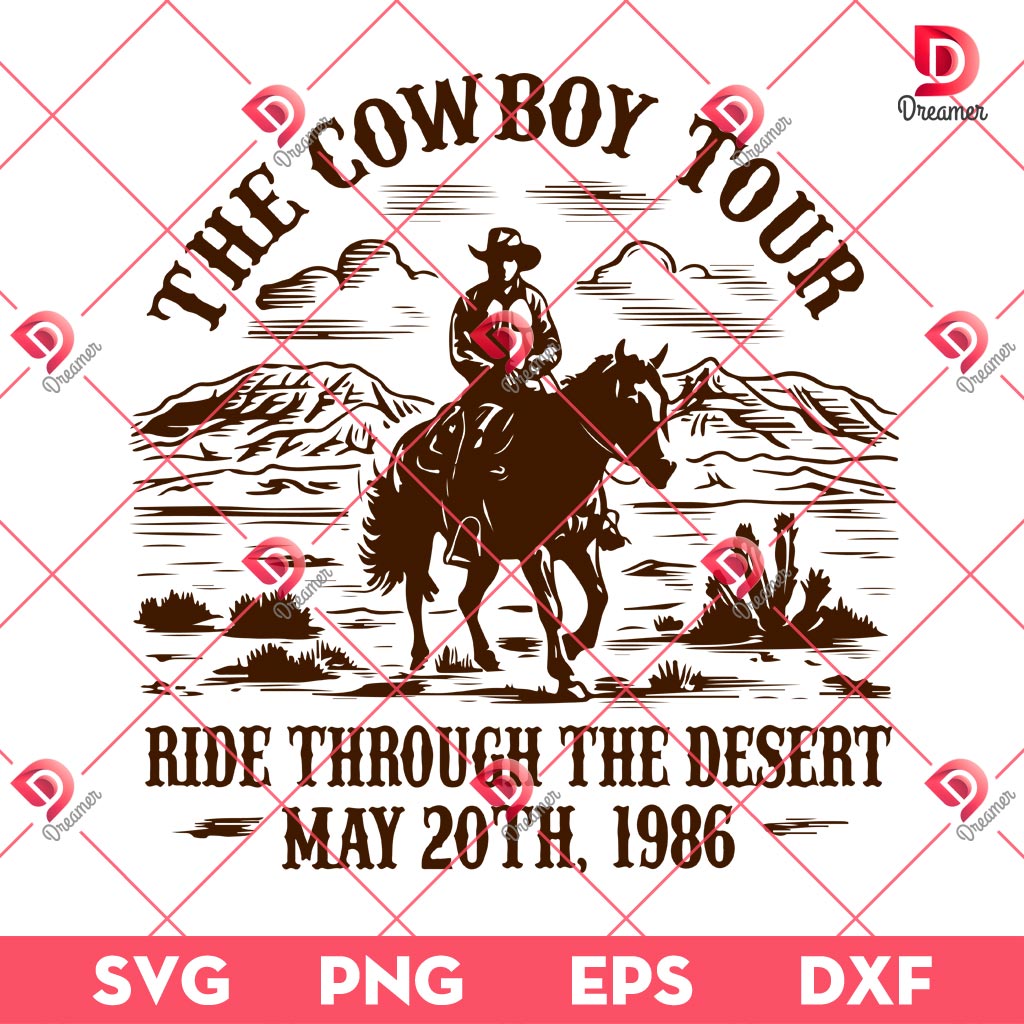The Cowboy Tour Ride Through The Desert SVG PNG, Cowboy Tour May 20th 1986 SVG PNG 1 The Cowboy Tour Ride Through The Desert SVG PNG, Cowboy Tour May 20th 1986 SVG PNG