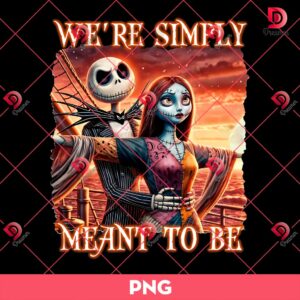We Are Simply Meant To Be Couple PNG, Halloween Nightmare Characters PNG