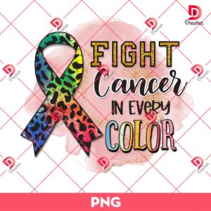 Fight Cancer In Every Color PNG, Cancer Awareness PNG