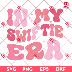 In My Swiftie Era SVG PNG, Taylor Swift SVG PNG EPS DXF