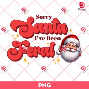 Sorry Santa I've Been Feral PNG, Merry Christmas PNG