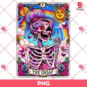 The IDGAF Card PNG, IDGAF Skeleton PNG
