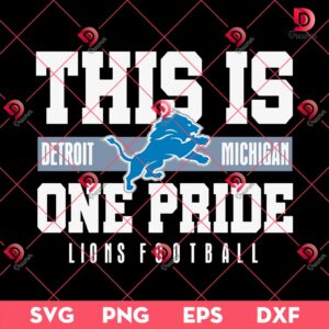 This Is Detroit Michigan One Pride Lions Football SVG PNG, Detroit Lions NFL Football SVG PNG