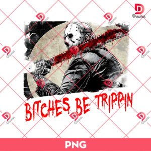Bitches Be Trippin PNG, Jason Voorhees PNG, Halloween Horror Movies Killers PNG