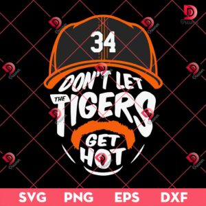 Dont Let Tigers Get Hot SVG, MLB Jacob Ray Rogers SVG PNG, Jake Rogers Detroit Tigers SVG PNG