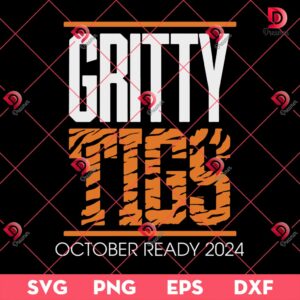 Gritty Tigs SVG PNG EPS DXF, Baseball Detroit Tigers Gritty October Ready 2024 SVG PNG
