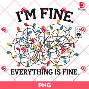 Im Fine Everything Is Fine PNG, Funny Christmas Lights PNG