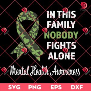 In This Family Nobody Fights Alone SVG PNG, Metal Health Awareness SVG PNG