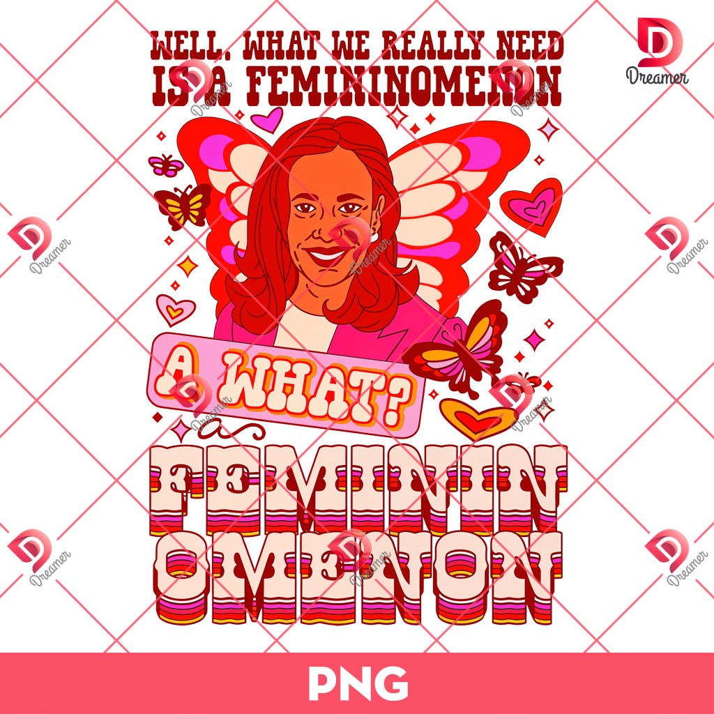 Kamala Harris A What Femininomenon PNG, Kamala 2024 PNG 1 Kamala Harris A What Femininomenon PNG, Kamala 2024 PNG