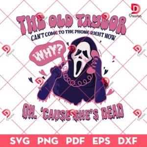 The Old Taylor Scream SVG PNG DXF EPS, Halloween Horror Characters SVG PNG