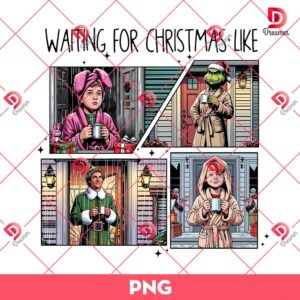 Waiting For Christmas Like PNG, Grinchmas PNG, Christmas Movie Characters PNG