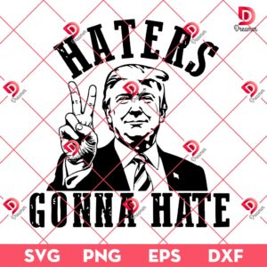 Donald Trump Haters Gonna Hate SVG PNG, Trump I'll Be Home SVG PNG