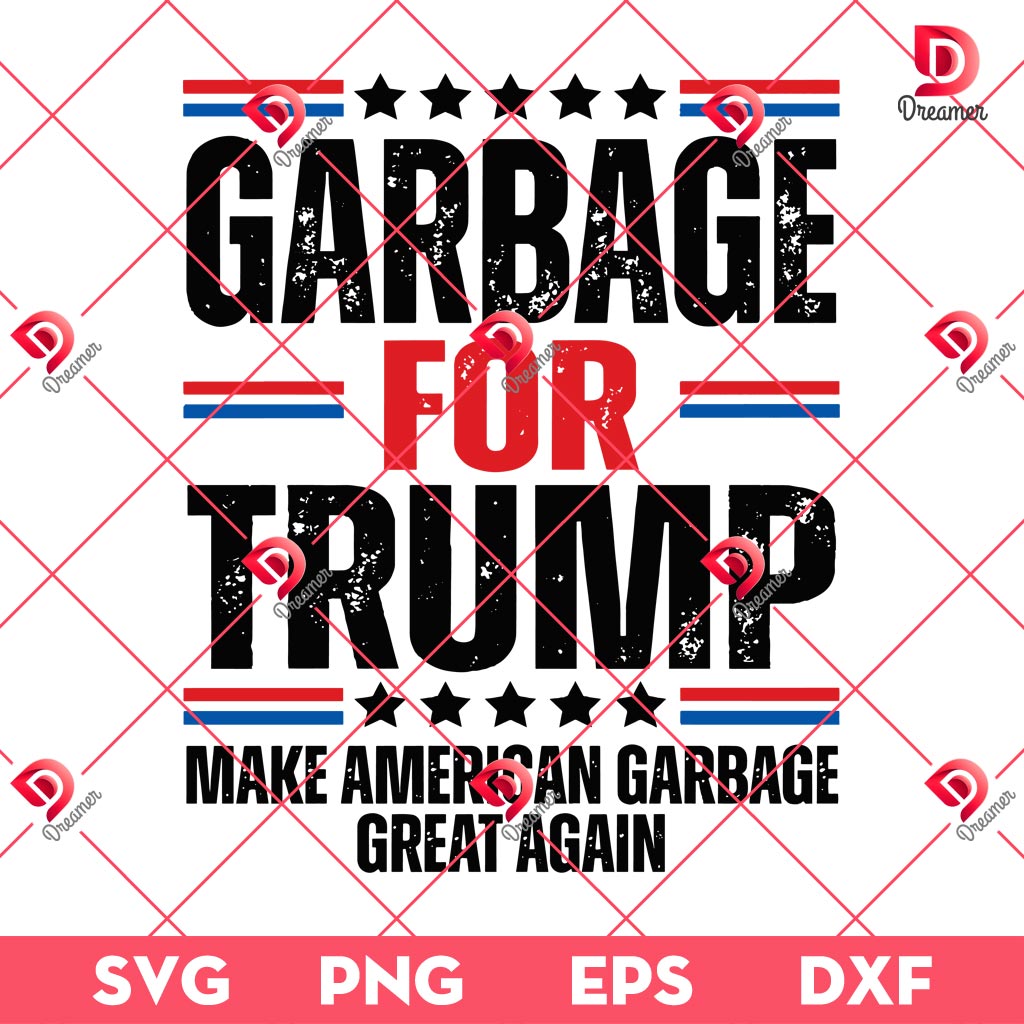 Garbage For Trump SVG PNG, Trump Make American Garbage Great Again SVG PNG 1 Garbage For Trump SVG PNG, Trump Make American Garbage Great Again SVG PNG