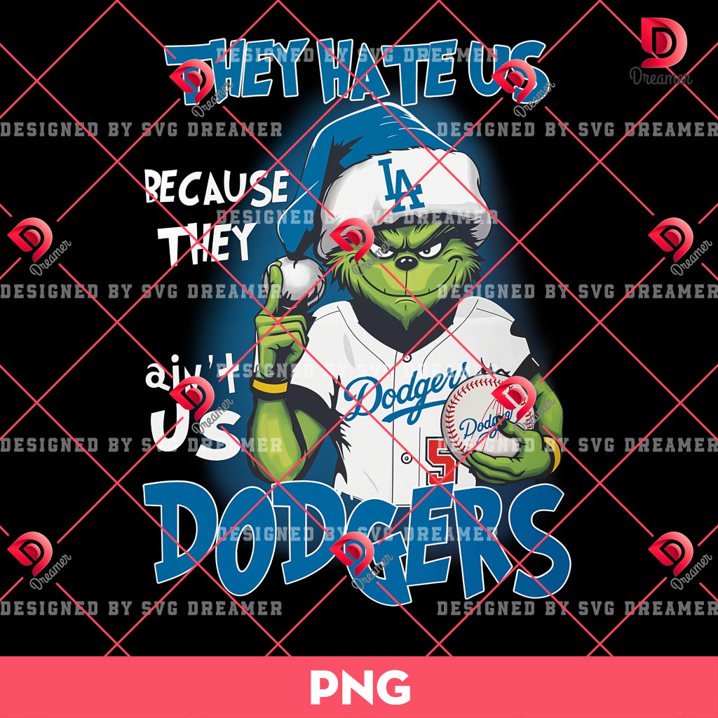 Grinch LA Dodgers PNG, They Hate Us Because They Ain't Us Dodgers PNG 2 Grinch LA Dodgers PNG, They Hate Us Because They Ain't Us Dodgers PNG