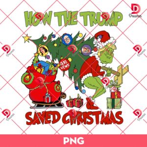 How The Trump Saved Christmas PNG, Grinch Donald Trump PNG, Trump Grinch Make Xmas Great Again PNG