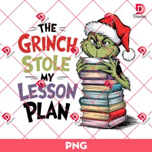The Grinch Stole My Lesson Plan PNG, Christmas Movie PNG