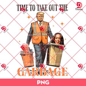 Trump Time To Take Out The Garbage PNG, Funny Trump Garbage Voting PNG, President 47 Winner Kamala Election Garbage Truck Trash 2024 PNG