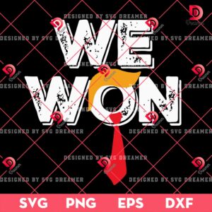 Trump Winning Election SVG PNG, President Trump We Won SVG PNG EPS DXF