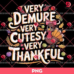 Very Demure Very Cutesy Very Thankful PNG, Thanksgiving 2024 PNG