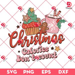 Christmas Calories Don't Count SVG PNG, Christmas Cake SVG PNG, Christmas Gingerbread SVG PNG