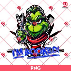 Grinch Hair Stylist PNG, Im Booked Funny Christmas Grinch Hair Stylist PNG