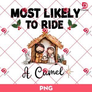 Most Likely To Ride A Camel PNG