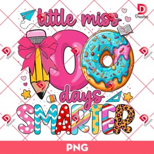100 Days Of School PNG, Little Miss 100 Days Smarter PNG, 100 Days Teacher PNG
