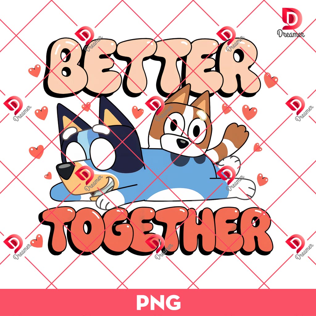 Bluey Bingo Better Together PNG, Bluey Cartoon Valentines Day PNG 1 Bluey Bingo Better Together PNG, Bluey Cartoon Valentines Day PNG